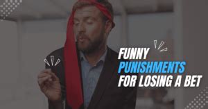 bet ideas for losers|23 Funny Punishments For Losing A Bet [Hilarious Ideas].